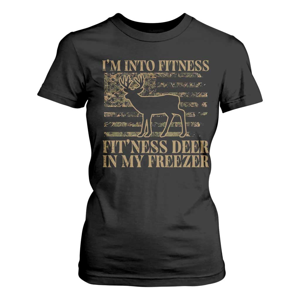 Deer Hunting T Shirt For Women Im Into Fitness Fit Ness Deer Freezer Camo American Flag TS10 Black Print Your Wear
