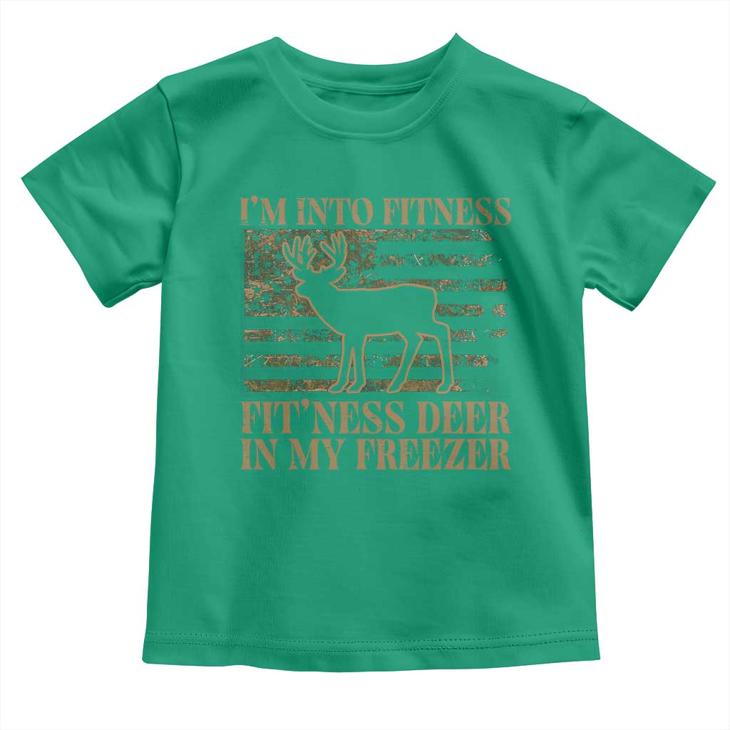 Deer Hunting Toddler T Shirt Im Into Fitness Fit Ness Deer Freezer Camo American Flag TS10 Irish Green Print Your Wear