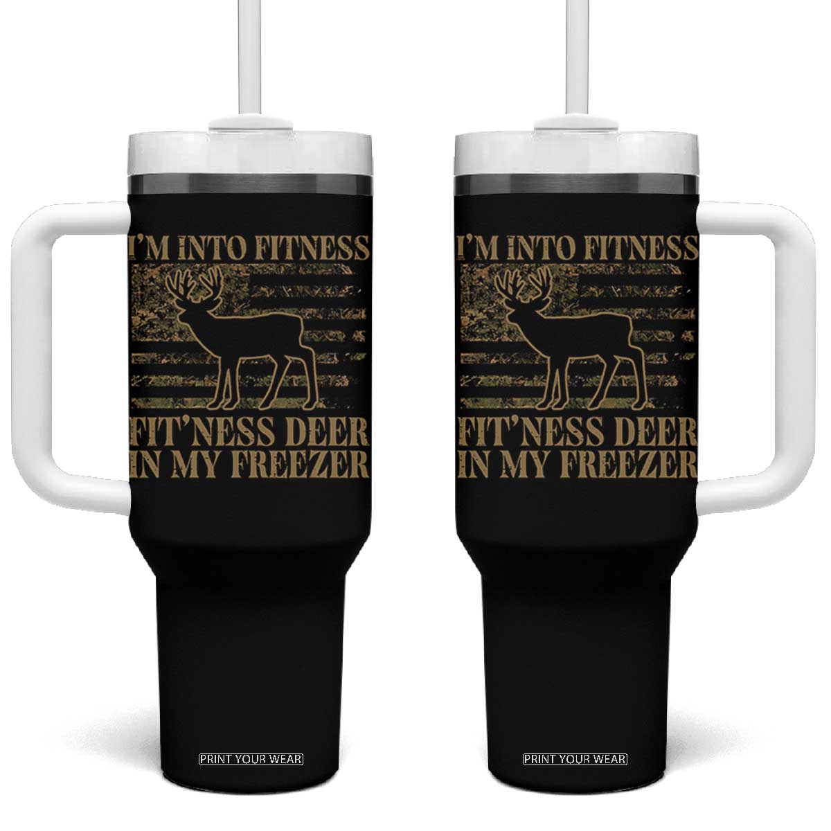 Deer Hunting Tumbler With Handle Im Into Fitness Fit Ness Deer Freezer Camo American Flag TS10 One Size: 40 oz Black Print Your Wear