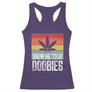 Funny Marijuana Racerback Tank Top Show Me Your Doobies Bud Stoner 420 Gift TS10 Purple Print Your Wear