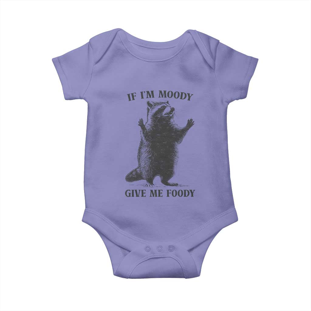 Raccoon Meme Baby Onesie If I'm Moody Give Me Foody Feral Gag Gift TS10 Violet Print Your Wear