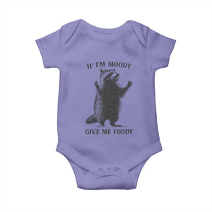 Raccoon Meme Baby Onesie If I'm Moody Give Me Foody Feral Gag Gift TS10 Violet Print Your Wear