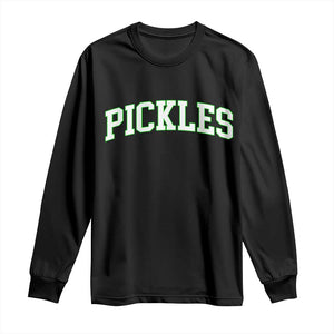 Vintage Pickle Long Sleeve Shirt Canning Season Pickle Lover Vintage Sports Style 80s 90s Gifts TS10 Black Print Your Wear