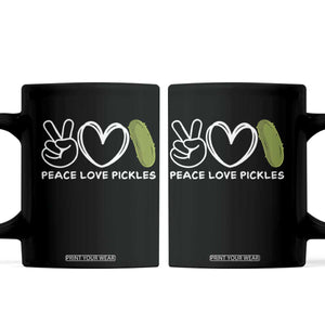 Peace Love Pickles Coffee Mug TS10 Black Print Your Wear