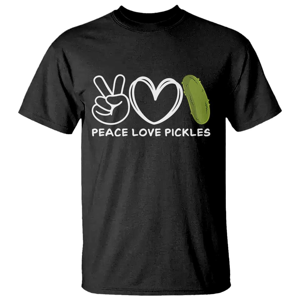 Peace Love Pickles T Shirt TS10 Black Print Your Wear