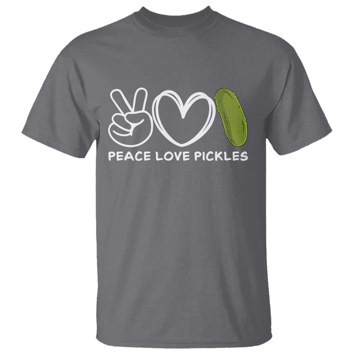 Peace Love Pickles T Shirt TS10 Charcoal Print Your Wear