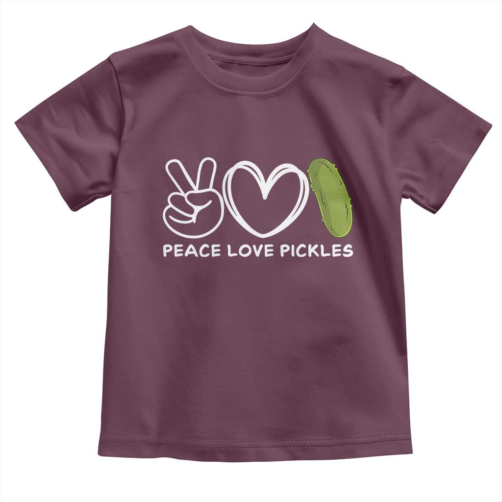 Peace Love Pickles Toddler T Shirt TS10 Maroon Print Your Wear