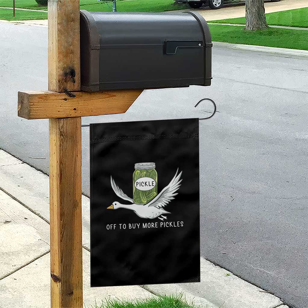 Silly Goose Pickle Lovers Garden Flag Off To Buy More Pickles TS10 Print Your Wear