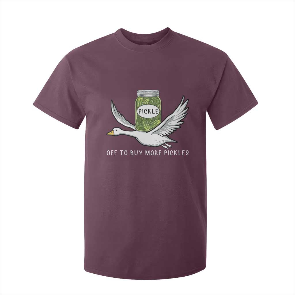 Silly Goose Pickle Lovers T Shirt For Kid Off To Buy More Pickles TS10 Maroon Print Your Wear