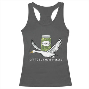 Silly Goose Pickle Lovers Racerback Tank Top Off To Buy More Pickles TS10 Dark Heather Print Your Wear