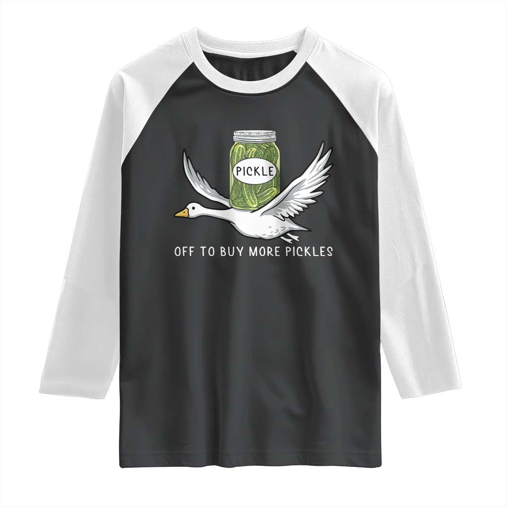 Silly Goose Pickle Lovers Raglan Shirt Off To Buy More Pickles TS10 Black White Print Your Wear