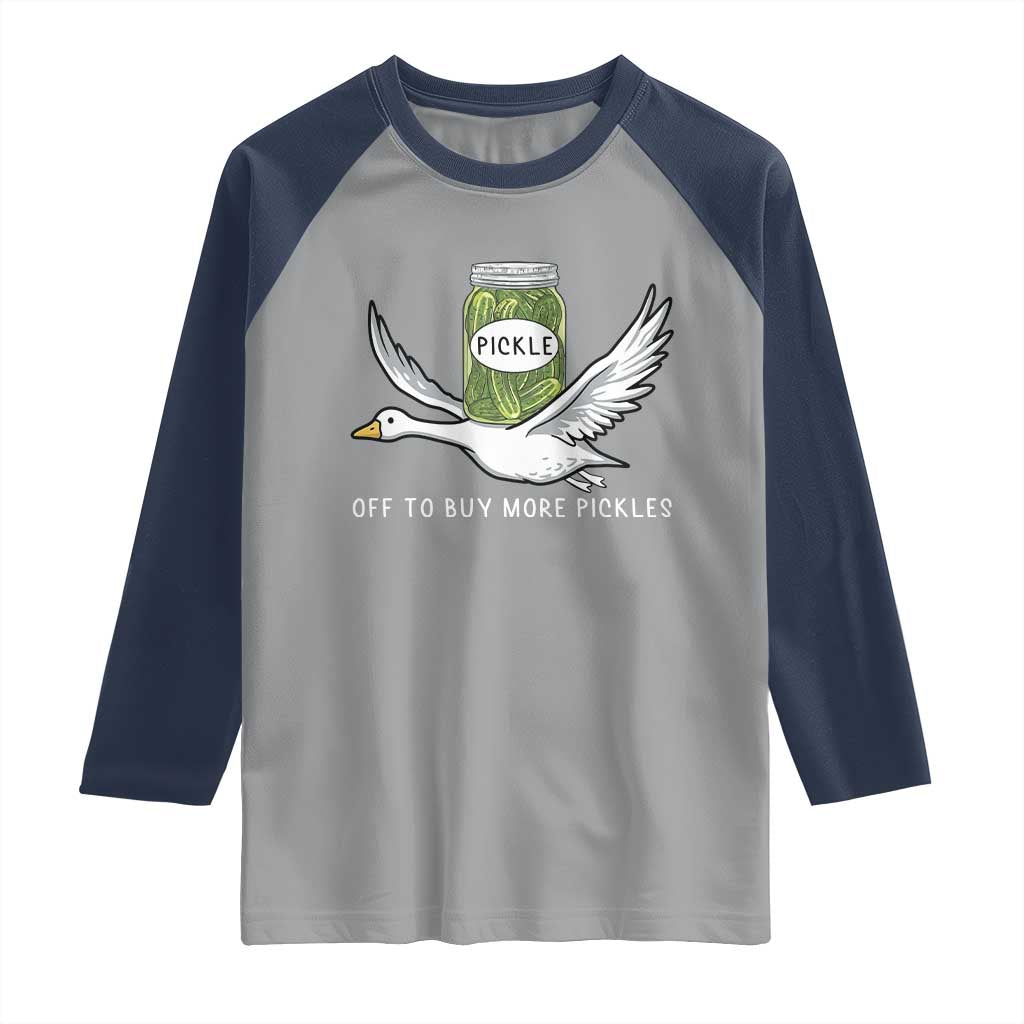 Silly Goose Pickle Lovers Raglan Shirt Off To Buy More Pickles TS10 Sport Gray Navy Print Your Wear