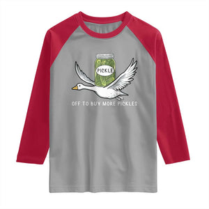 Silly Goose Pickle Lovers Raglan Shirt Off To Buy More Pickles TS10 Sport Gray Red Print Your Wear