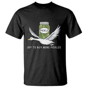Silly Goose Pickle Lovers T Shirt Off To Buy More Pickles TS10 Black Print Your Wear