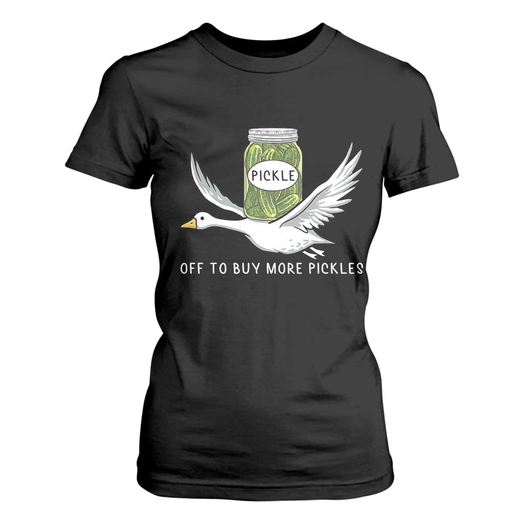 Silly Goose Pickle Lovers T Shirt For Women Off To Buy More Pickles TS10 Black Print Your Wear