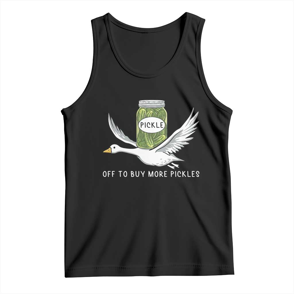 Silly Goose Pickle Lovers Tank Top Off To Buy More Pickles TS10 Black Print Your Wear