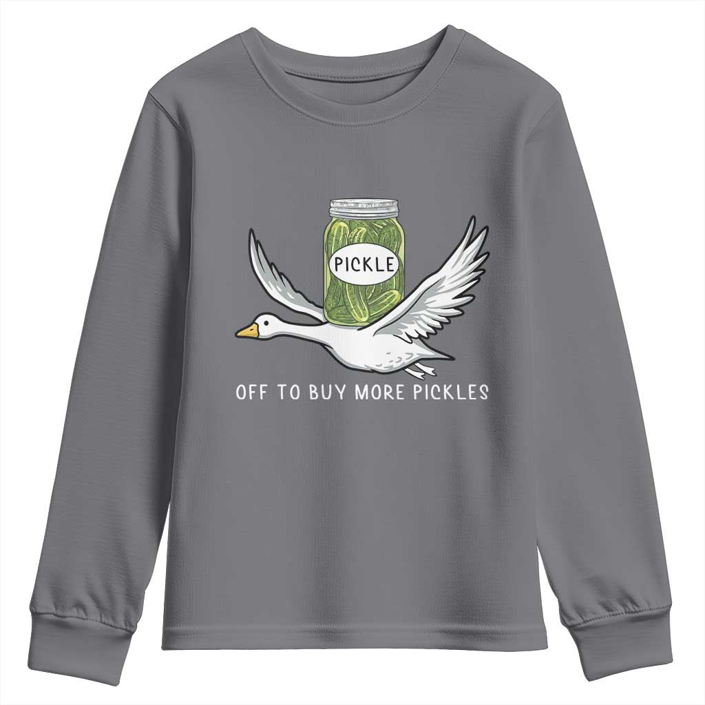 Silly Goose Pickle Lovers Youth Sweatshirt Off To Buy More Pickles TS10 Charcoal Print Your Wear