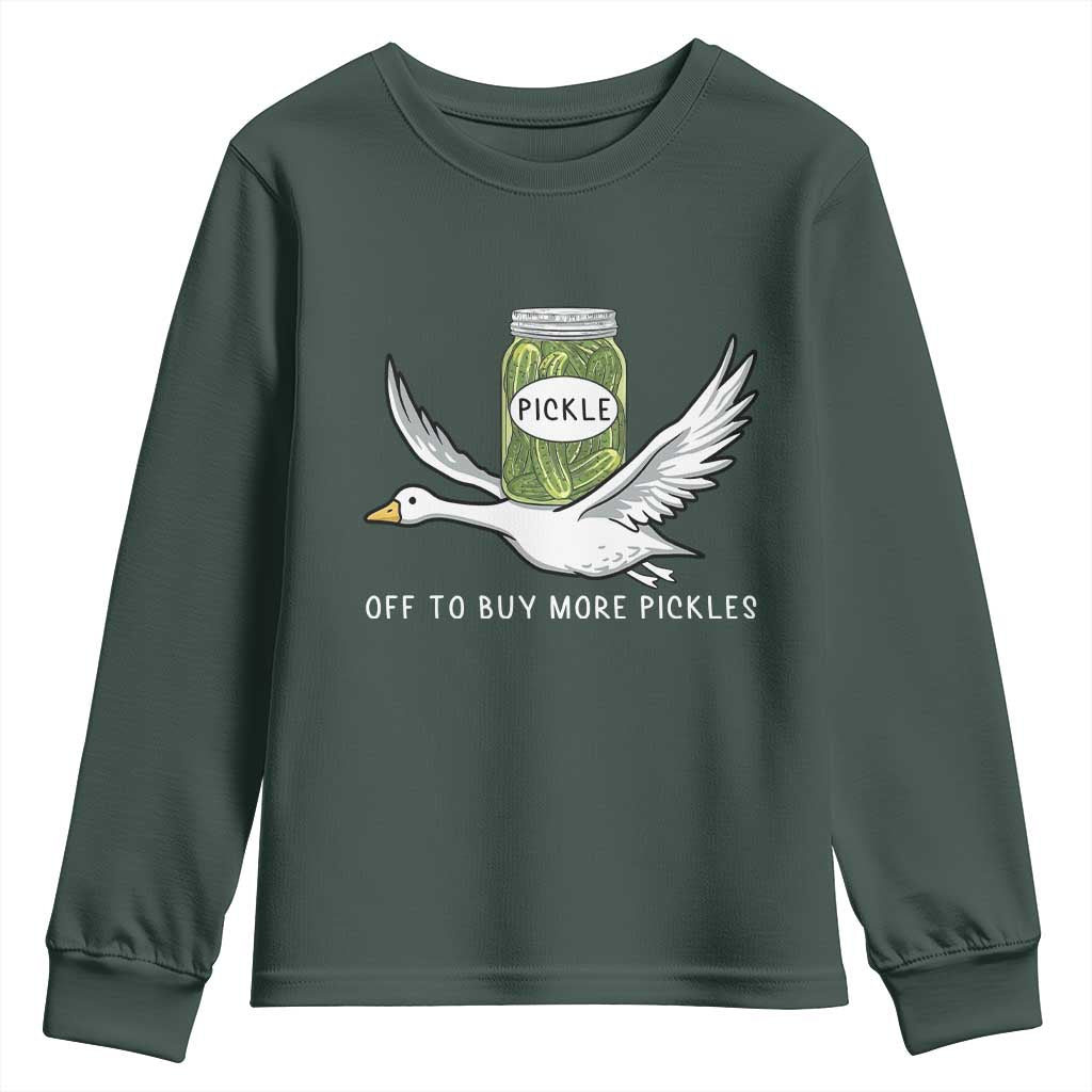 Silly Goose Pickle Lovers Youth Sweatshirt Off To Buy More Pickles TS10 Dark Forest Green Print Your Wear