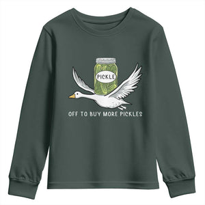 Silly Goose Pickle Lovers Youth Sweatshirt Off To Buy More Pickles TS10 Dark Forest Green Print Your Wear