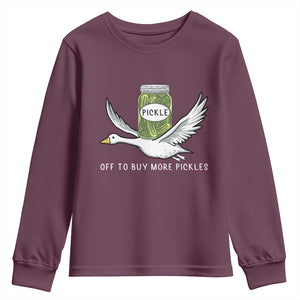 Silly Goose Pickle Lovers Youth Sweatshirt Off To Buy More Pickles TS10 Maroon Print Your Wear