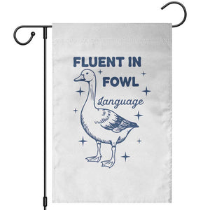 Fluent In FOWL Language Garden Flag Vintage 90s Funny Duck Meme TS10 White Print Your Wear