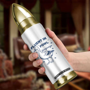 Fluent In FOWL Language Bullet Tumbler Vintage 90s Funny Duck Meme TS10 Print Your Wear