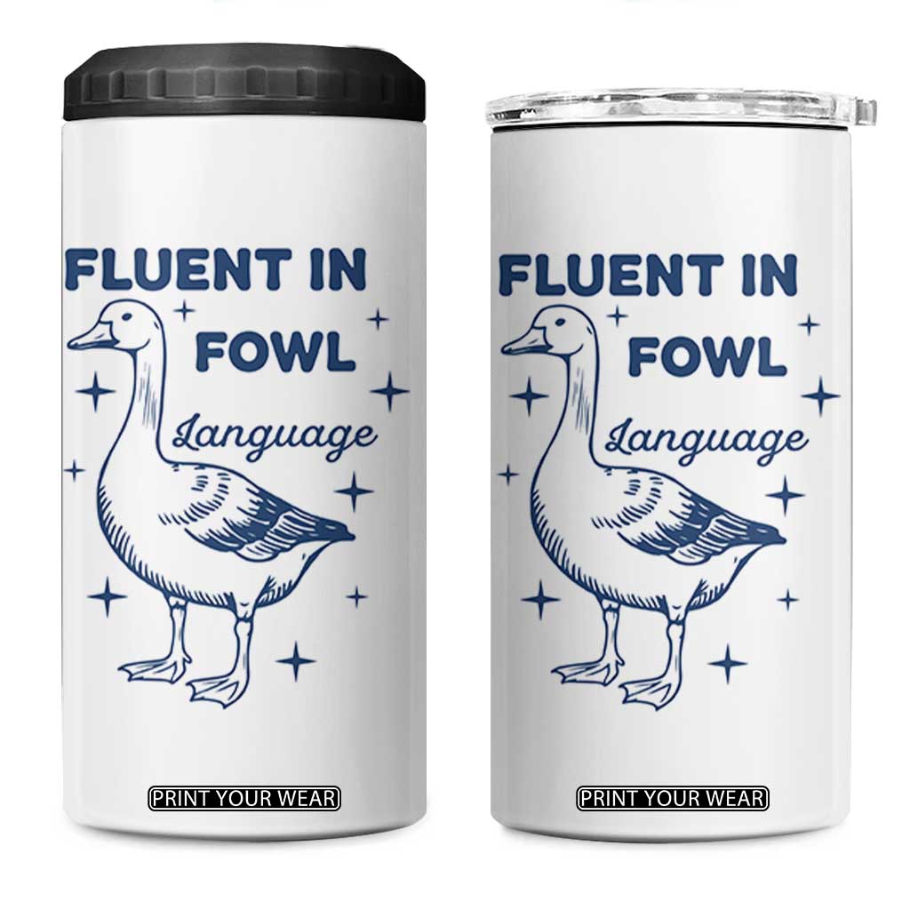 Fluent In FOWL Language 4 in 1 Can Cooler Tumbler Vintage 90s Funny Duck Meme TS10 One Size: 16 oz White Print Your Wear