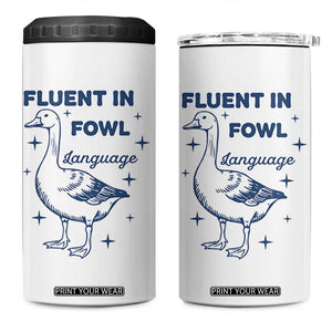 Fluent In FOWL Language 4 in 1 Can Cooler Tumbler Vintage 90s Funny Duck Meme TS10 One Size: 16 oz White Print Your Wear