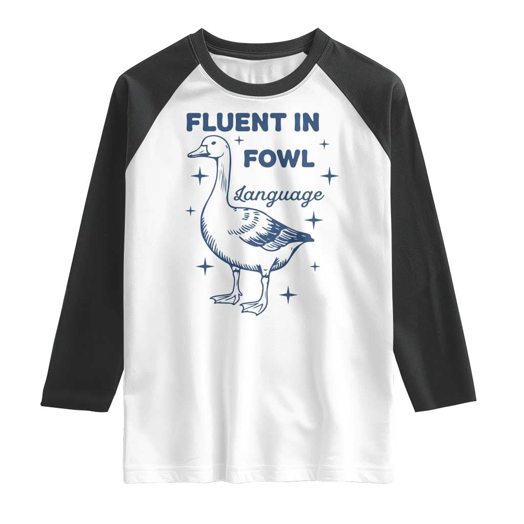 Fluent In FOWL Language Raglan Shirt Vintage 90s Funny Duck Meme TS10 White Black Print Your Wear
