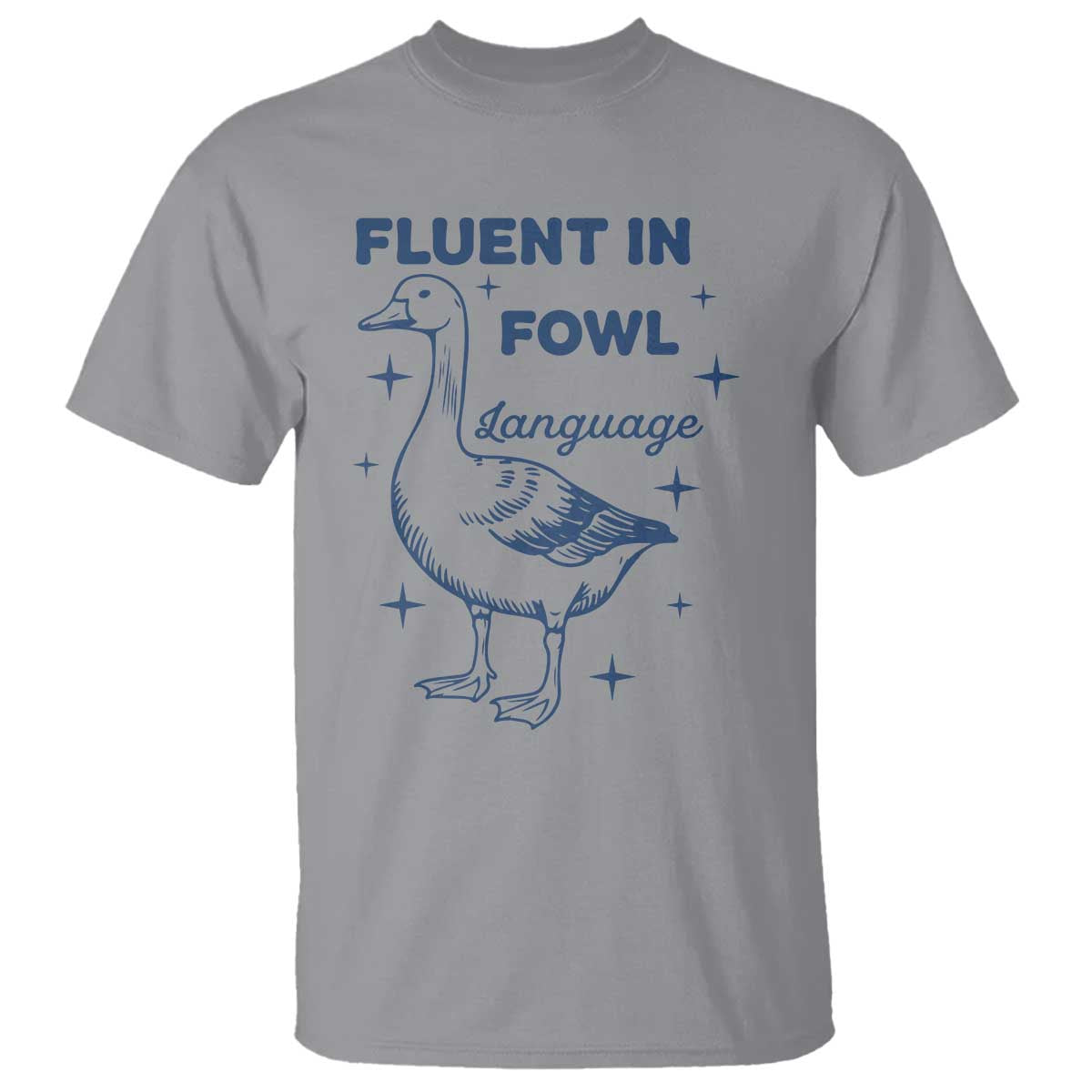 Fluent In FOWL Language T Shirt Vintage 90s Funny Duck Meme TS10 Sport Gray Print Your Wear