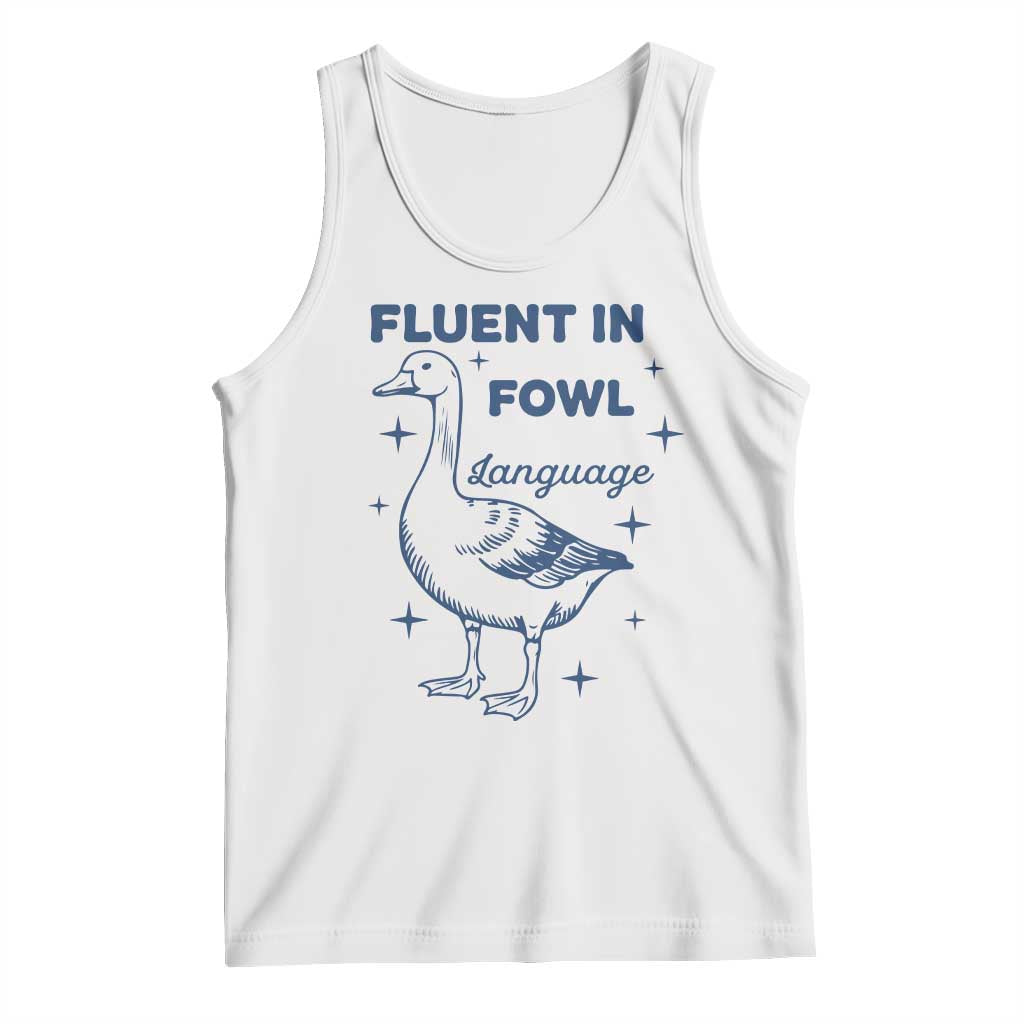 Fluent In FOWL Language Tank Top Vintage 90s Funny Duck Meme TS10 White Print Your Wear