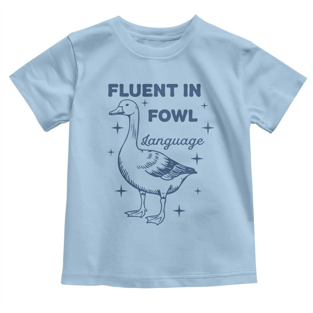 Fluent In FOWL Language Toddler T Shirt Vintage 90s Funny Duck Meme TS10 Light Blue Print Your Wear