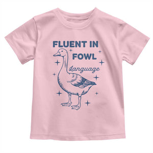 Fluent In FOWL Language Toddler T Shirt Vintage 90s Funny Duck Meme TS10 Light Pink Print Your Wear