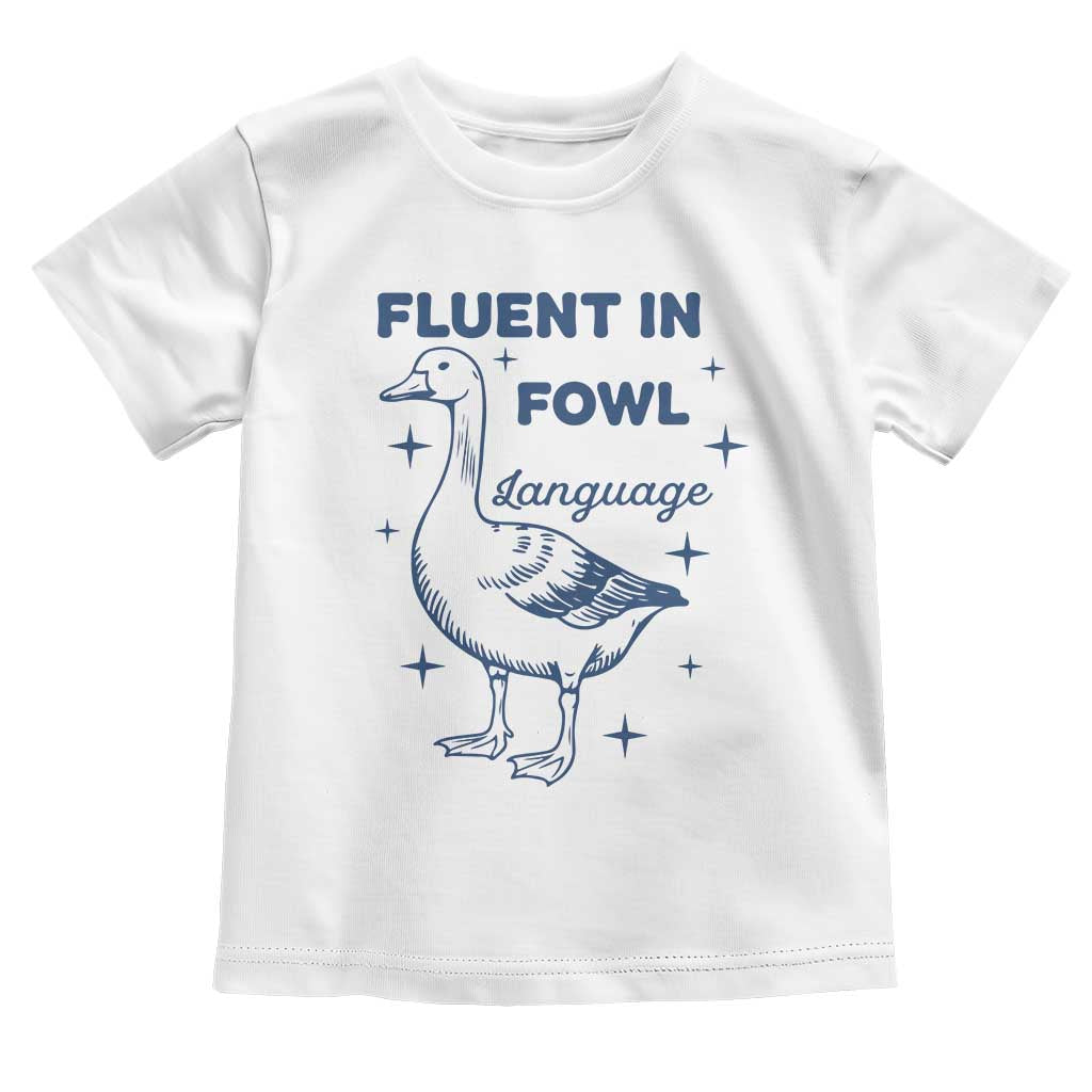 Fluent In FOWL Language Toddler T Shirt Vintage 90s Funny Duck Meme TS10 White Print Your Wear