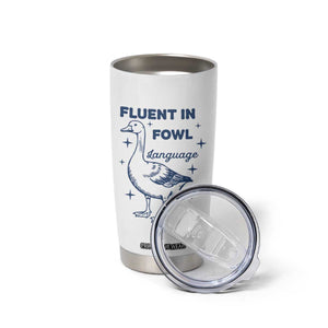 Fluent In FOWL Language Tumbler Cup Vintage 90s Funny Duck Meme TS10 Print Your Wear