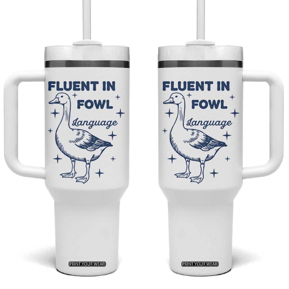 Fluent In FOWL Language Tumbler With Handle Vintage 90s Funny Duck Meme TS10 One Size: 40 oz White Print Your Wear