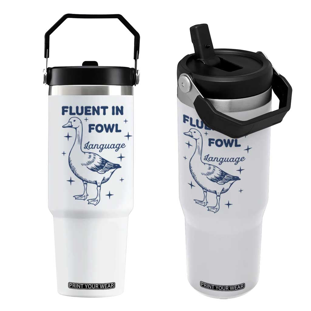 Fluent In FOWL Language Flip Straw Tumbler Vintage 90s Funny Duck Meme TS10 One Size: 30 oz White Print Your Wear