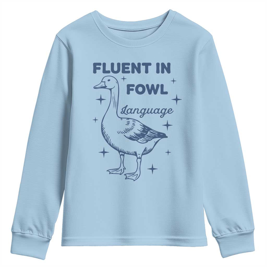 Fluent In FOWL Language Youth Sweatshirt Vintage 90s Funny Duck Meme TS10 Light Blue Print Your Wear