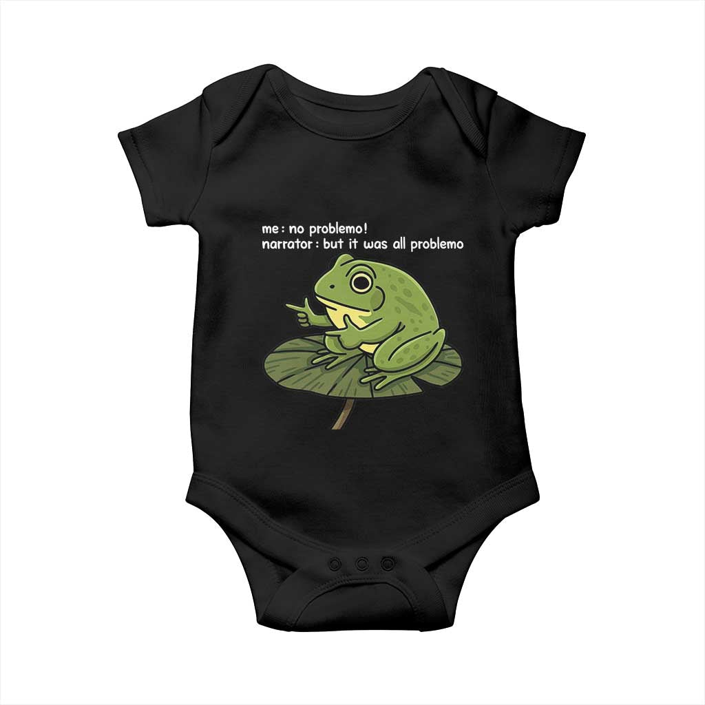 Funny Frog Baby Onesie Me No Problemo Narrator But It Was All Problemo TS10 Black Print Your Wear