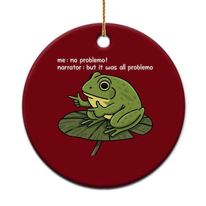 Funny Frog Ceramic Ornament Me No Problemo Narrator But It Was All Problemo TS10 1pc Red Print Your Wear