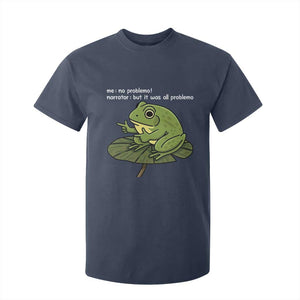 Funny Frog T Shirt For Kid Me No Problemo Narrator But It Was All Problemo TS10 Navy Print Your Wear