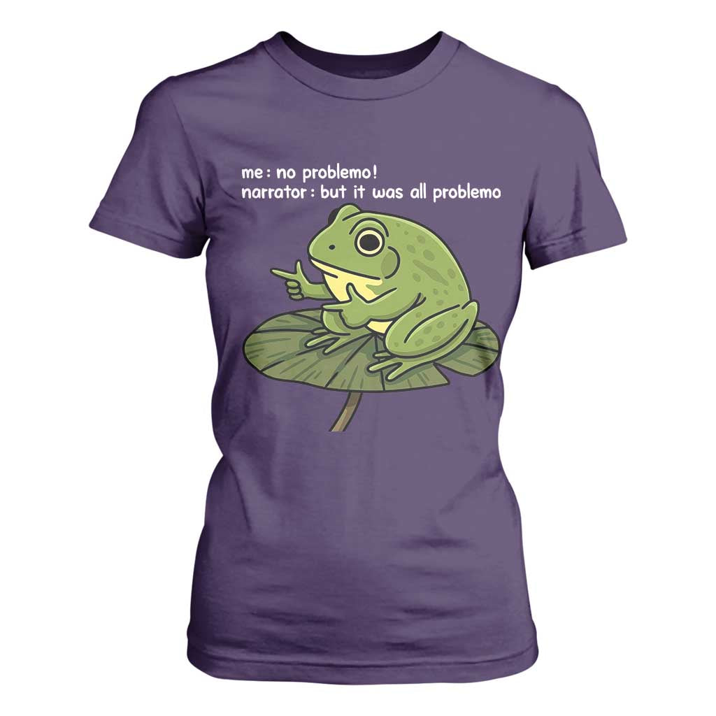 Funny Frog T Shirt For Women Me No Problemo Narrator But It Was All Problemo TS10 Purple Print Your Wear