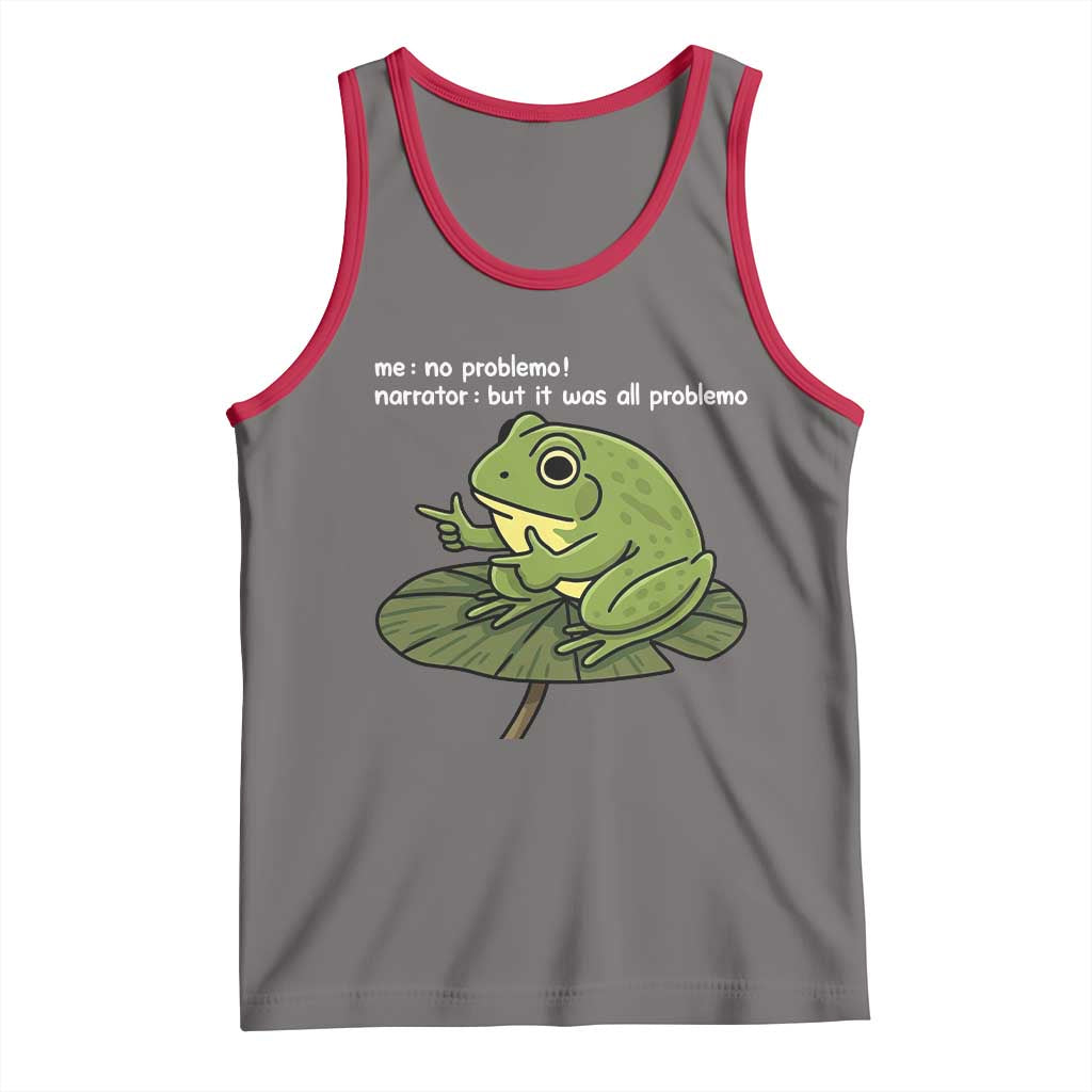 Funny Frog Tank Top Me No Problemo Narrator But It Was All Problemo TS10 Deep Heather Red Print Your Wear