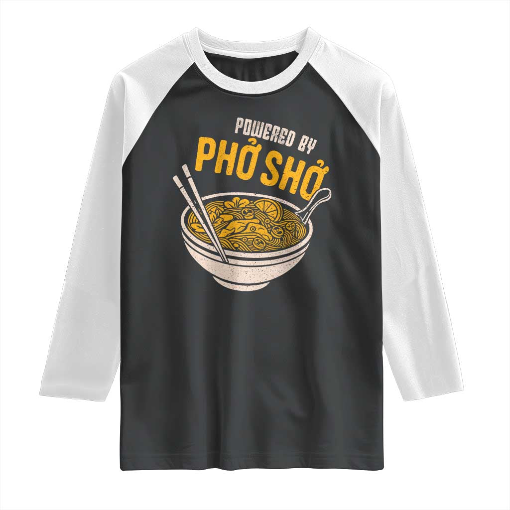 Vietnamese Pho Raglan Shirt Funny Vietnam Foodie Food Humor TS10 Black White Print Your Wear