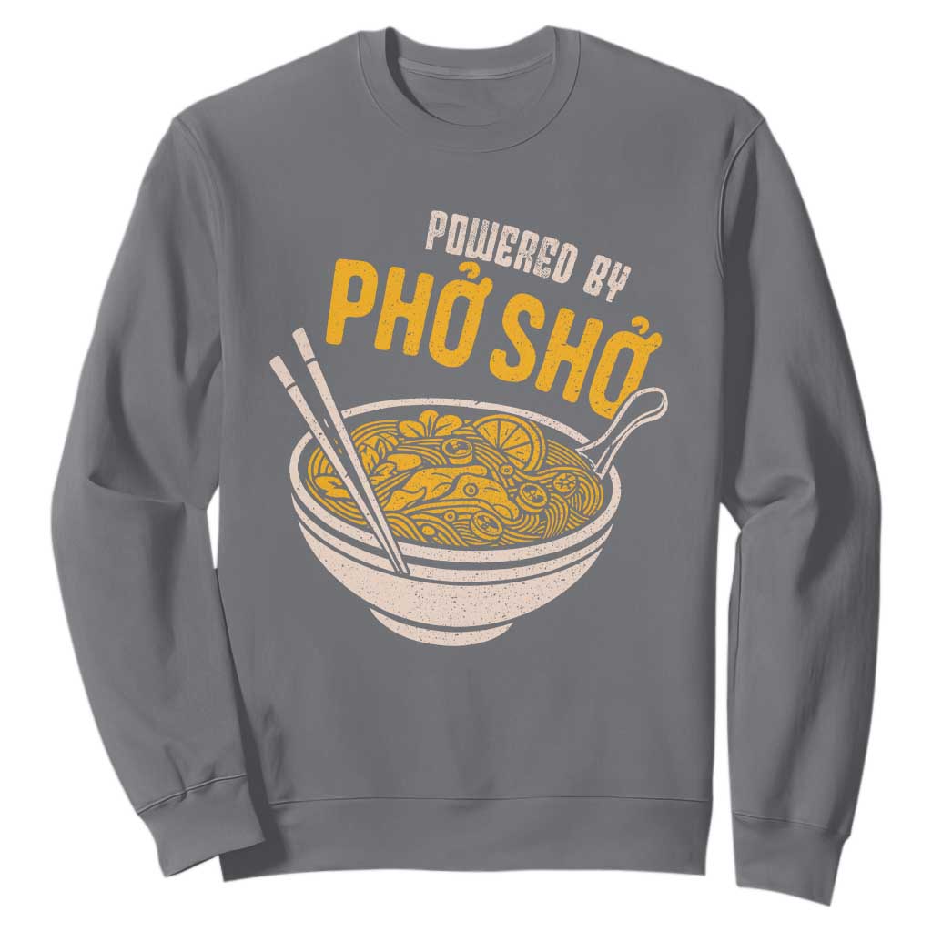 Vietnamese Pho Sweatshirt Funny Vietnam Foodie Food Humor TS10 Charcoal Print Your Wear