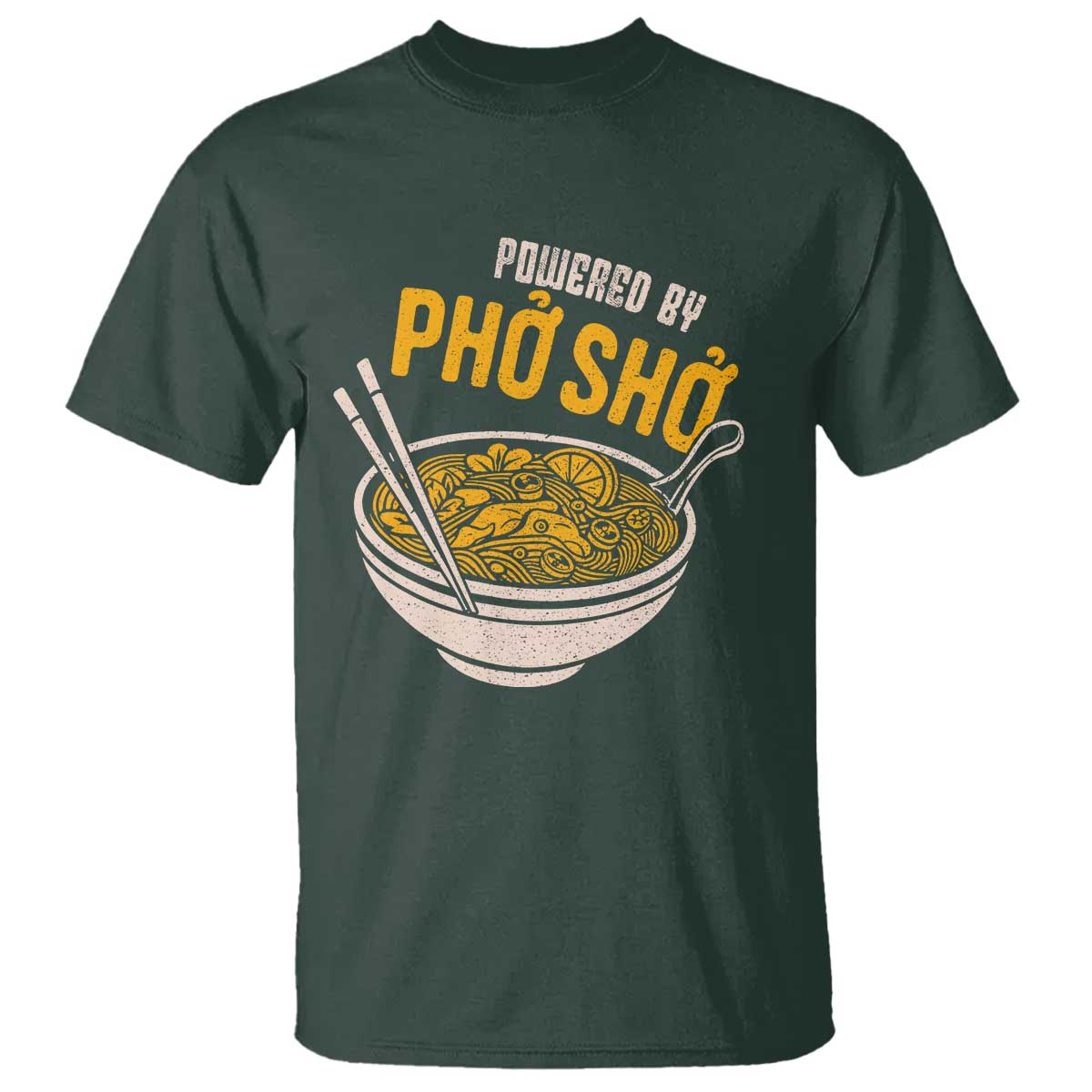 Vietnamese Pho T Shirt Funny Vietnam Foodie Food Humor TS10 Dark Forest Green Print Your Wear