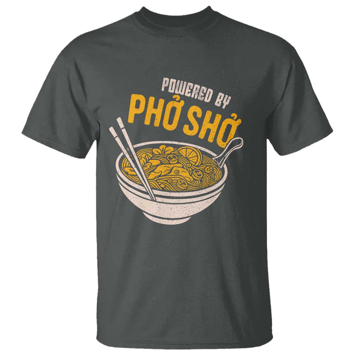 Vietnamese Pho T Shirt Funny Vietnam Foodie Food Humor TS10 Dark Heather Print Your Wear