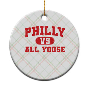 Philly Vs All Youse Ceramic Ornament Vintage Funny Philadelphia Slang Red TS10 1pc Christmas Plaid Print Your Wear