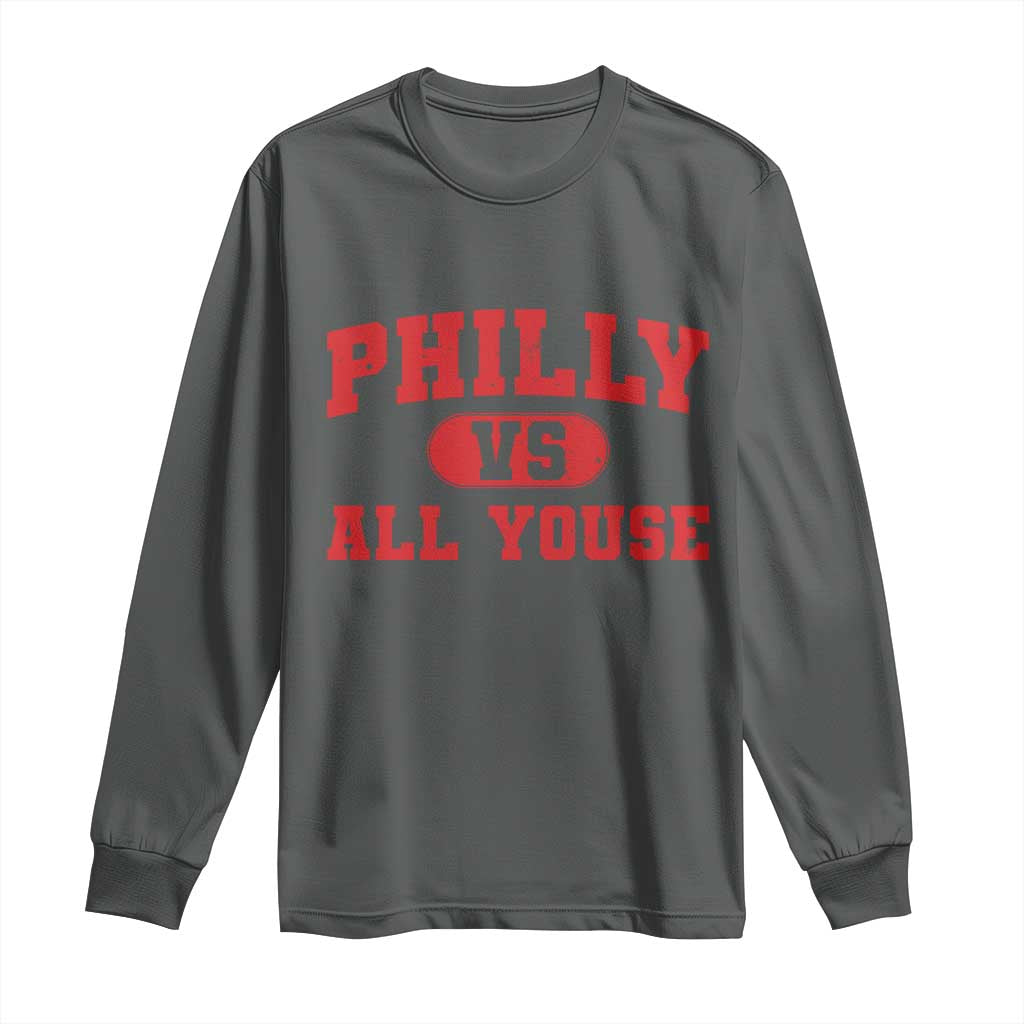 Philly Vs All Youse Long Sleeve Shirt Vintage Funny Philadelphia Slang Red TS10 Dark Heather Print Your Wear