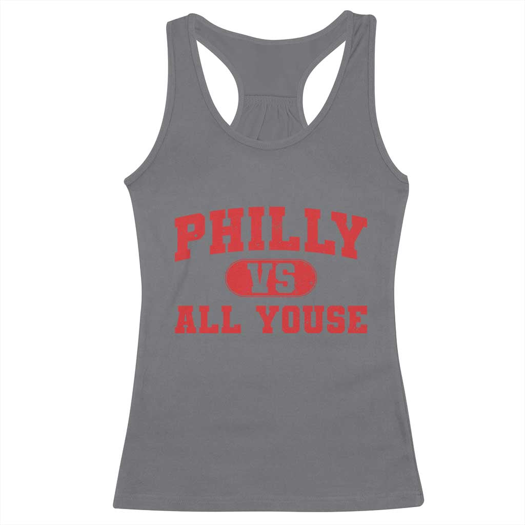 Philly Vs All Youse Racerback Tank Top Vintage Funny Philadelphia Slang Red TS10 Charcoal Print Your Wear